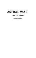 ASTRAL WAR tome 2