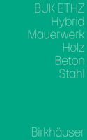 Hybrid, Mauerwerk, Beton, Holz, Stahl