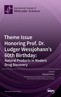 Theme Issue Honoring Prof. Dr. Ludger Wessjohann's 60th Birthday