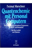Quantenchemie Mit Personal Computern: Eine Einführung Mit Interaktiven Programmen Für Ibm-PC Und Kompatible