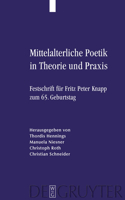 Mittelalterliche Poetik in Theorie Und PRAXIS