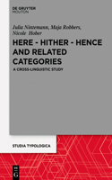Here - Hither - Hence and Related Categories