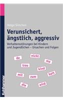 Verunsichert, Angstlich, Aggressiv