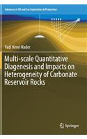 Multi-scale Quantitative Diagenesis and Impacts on Heterogeneity of Carbonate Reservoir Rocks: (Advances in Oil and Gas Exploration & Production)
