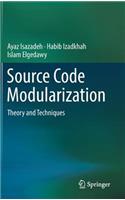 Source Code Modularization: Theory and Techniques
