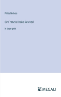 Sir Francis Drake Revived