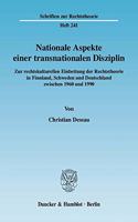 Nationale Aspekte Einer Transnationalen Disziplin: Zur Rechtskulturellen Einbettung Der Rechtstheorie in Finnland, Schweden Und Deutschland Zwischen 196 Und 199