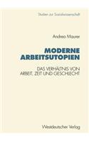 Moderne Arbeitsutopien