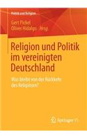 Religion Und Politik Im Vereinigten Deutschland