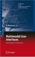 Multimodal User Interfaces: From Signals to Interaction