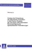 Analyse der Entwicklung der pflanzlichen Produktion in der Provinz Zhejiang der VR China unter besonderer Beruecksichtigung der agrarpolitischen Veraenderungen