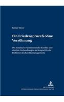 Ein Friedensprozeß Ohne Versoehnung