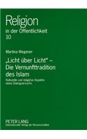 «Licht Ueber Licht» - Die Vernunfttradition Des Islam