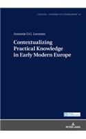 Contextualizing Practical Knowledge in Early Modern Europe