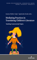 Mediating Practices in Translating Children's Literature