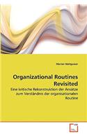 Organizational Routines Revisited