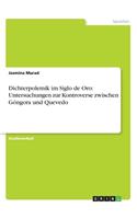 Dichterpolemik im Siglo de Oro: Untersuchungen zur Kontroverse zwischen Góngora und Quevedo