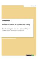Informationsflut im beruflichen Alltag