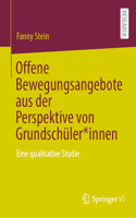Offene Bewegungsangebote Aus Der Perspektive Von Grundschüler*innen