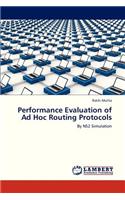 Performance Evaluation of Ad Hoc Routing Protocols