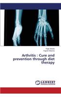 Arthritis: Cure and prevention through diet therapy