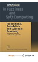 Propositional, Probabilistic and Evidential Reasoning