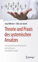 Theorie Und Praxis Des Systemischen Ansatzes