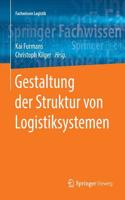 Gestaltung der Struktur von Logistiksystemen