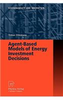 Agent-Based Models of Energy Investment Decisions