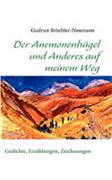 Der Anemonenhügel und Anderes auf meinem Weg
