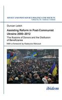 Assisting Reform in Post-Communist Ukraine 2000–2012