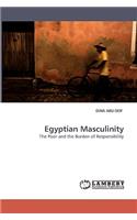 Egyptian Masculinity The Poor and the Burden of Responsibility