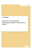 Methoden zur dynamischen Stimmungsmessung via elektronischer Medien: (German)