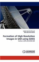 Formation of High Resolution Images in Sar Using Gnss