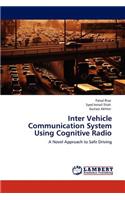 Inter Vehicle Communication System Using Cognitive Radio