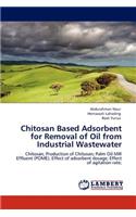 Chitosan Based Adsorbent for Removal of Oil from Industrial Wastewater