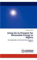 Using GIS to Prospect for Renewable Energy in Nigeria