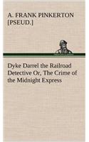 Dyke Darrel the Railroad Detective Or, The Crime of the Midnight Express