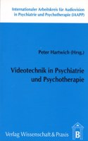 Videotechnik in Psychiatrie Und Psychotherapie