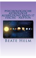 Psychologische Astrologie - Ausbildung Band 17 - Fische - Neptun