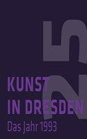 Kunst in Dresden: Das Jahr 1993(Kunst in Dresden)