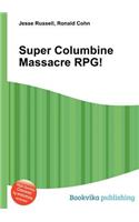 Super Columbine Massacre Rpg!