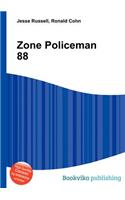 Zone Policeman 88