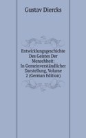 Entwicklungsgeschichte Des Geistes Der Menschheit: In Gemeinverstandlicher Darstellung, Volume 2 (German Edition)