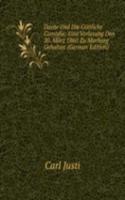 Dante Und Die Gottliche Comodie: Eine Vorlesung Den 20. Marz 1860 Zu Marburg Gehalten (German Edition)