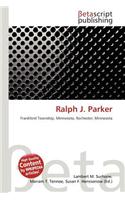 Ralph J. Parker
