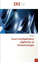 Cours multiplication végétative et biotechnologie