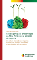 Reciclagem para preservação do Meio Ambiente e geração de riqueza