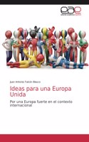 Ideas para una Europa Unida