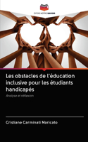 Les obstacles de l'éducation inclusive pour les étudiants handicapés